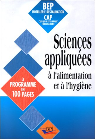 Sciences appliquées à l'alimentation et à l'hygiène : BEP hôtellerie-restauration, CAP cuisine-resta