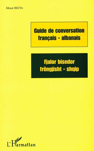 Guide de conversation français-albanais. Fjalor bisedor frëngjisht-shqip
