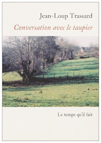 Conversation avec le taupier