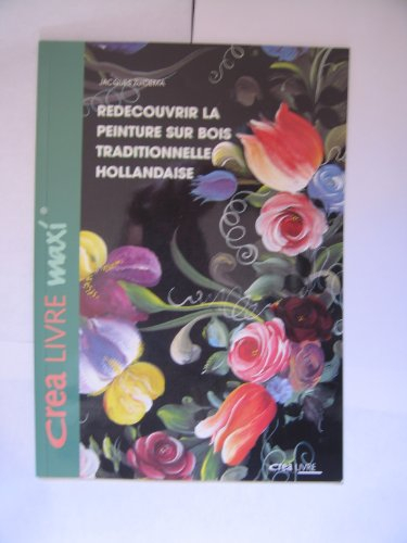 redécouvrir la peinture sur bois traditionnelle hollandaise (crea livre)