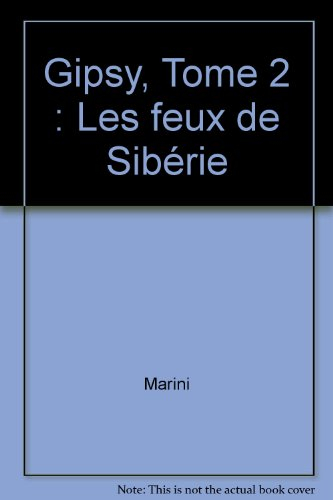 Gipsy. Vol. 2. Les feux de Sibérie
