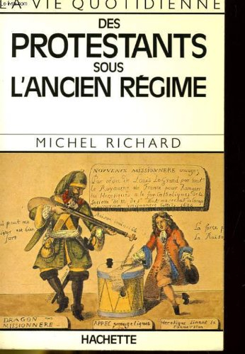 la vie quotidienne de sprotestants sous l'ancien regime