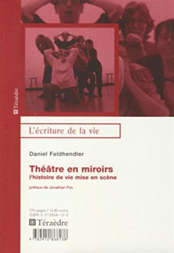 Théâtre en miroirs : l'histoire de vie mise en scène