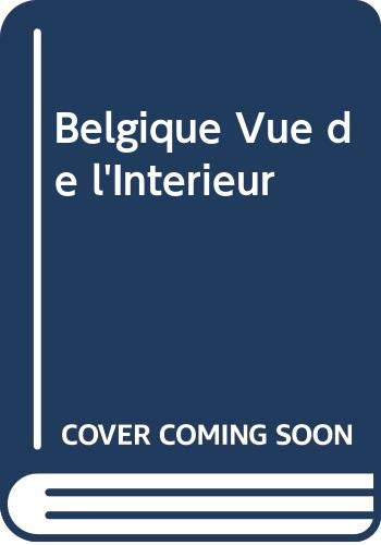 La Belgique vue de l'intérieur : les plus belles demeures