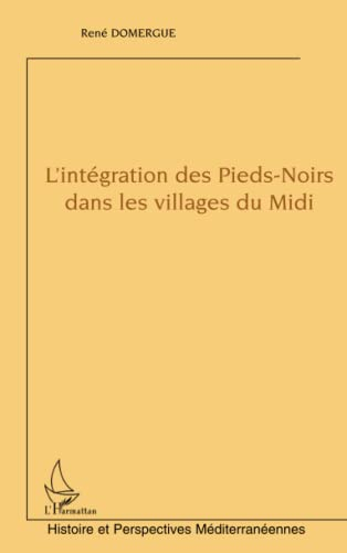 L'intégration des pieds-noirs dans les villages du Midi