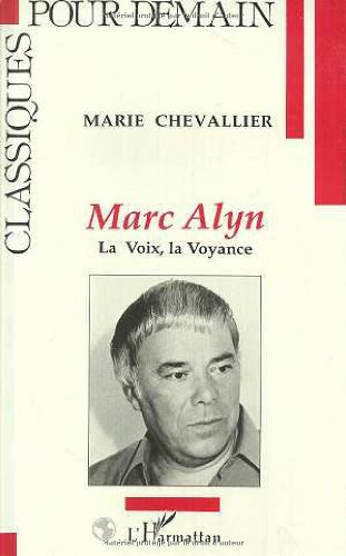 Marc Alyn : la voix, la voyance