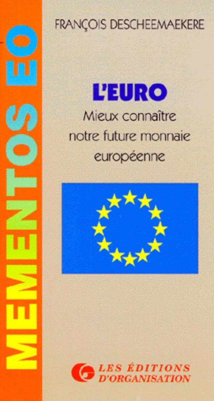 L'Euro : mieux connaître notre future monnaie européenne