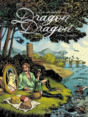 Les mémoires du dragon Dragon. Vol. 3. Osez Joséphine