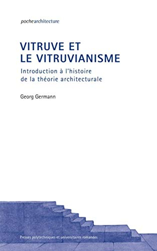 Vitruve et le vitruvianisme : introduction à l'histoire de la théorie architecturale