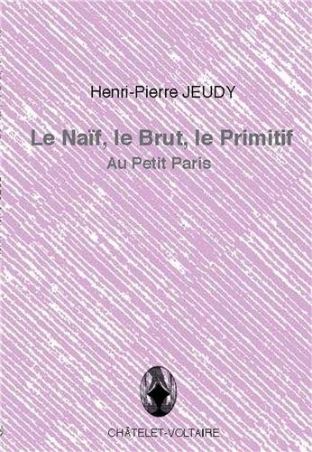 le naif, le brut, le primitif