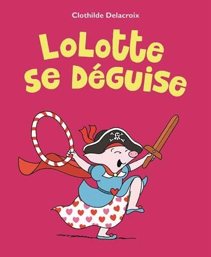 Lolotte se déguise