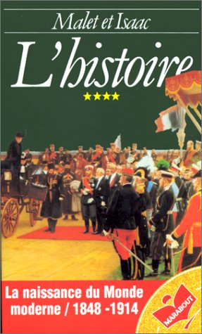 L'Histoire. Vol. 4. La naissance du monde moderne