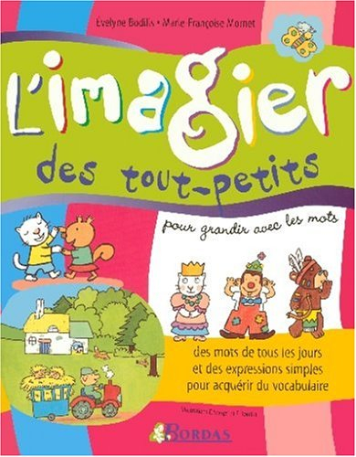 L'imagier des tout-petits : pour grandir avec les mots