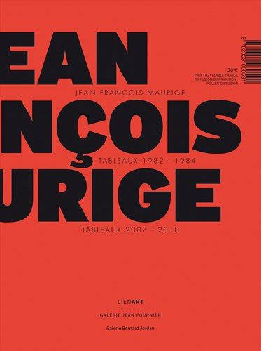 Jean-François Maurige : tableaux 2007-2010