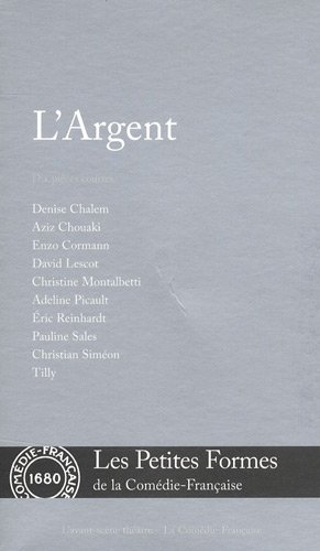 L'argent : dix pièces courtes