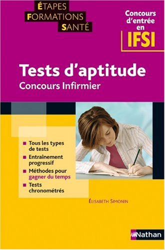Tests psychotechniques : concours infirmier : concours d'entrée en IFSI