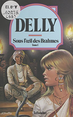 Sous l'oeil des Brahmes. Vol. 1
