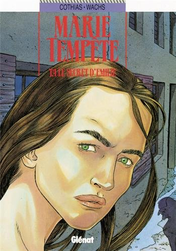 Marie-Tempête. Vol. 4. Le secret d'Emilie
