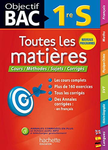 Toutes les matières 1re S : cours, méthodes, sujets, corrigés