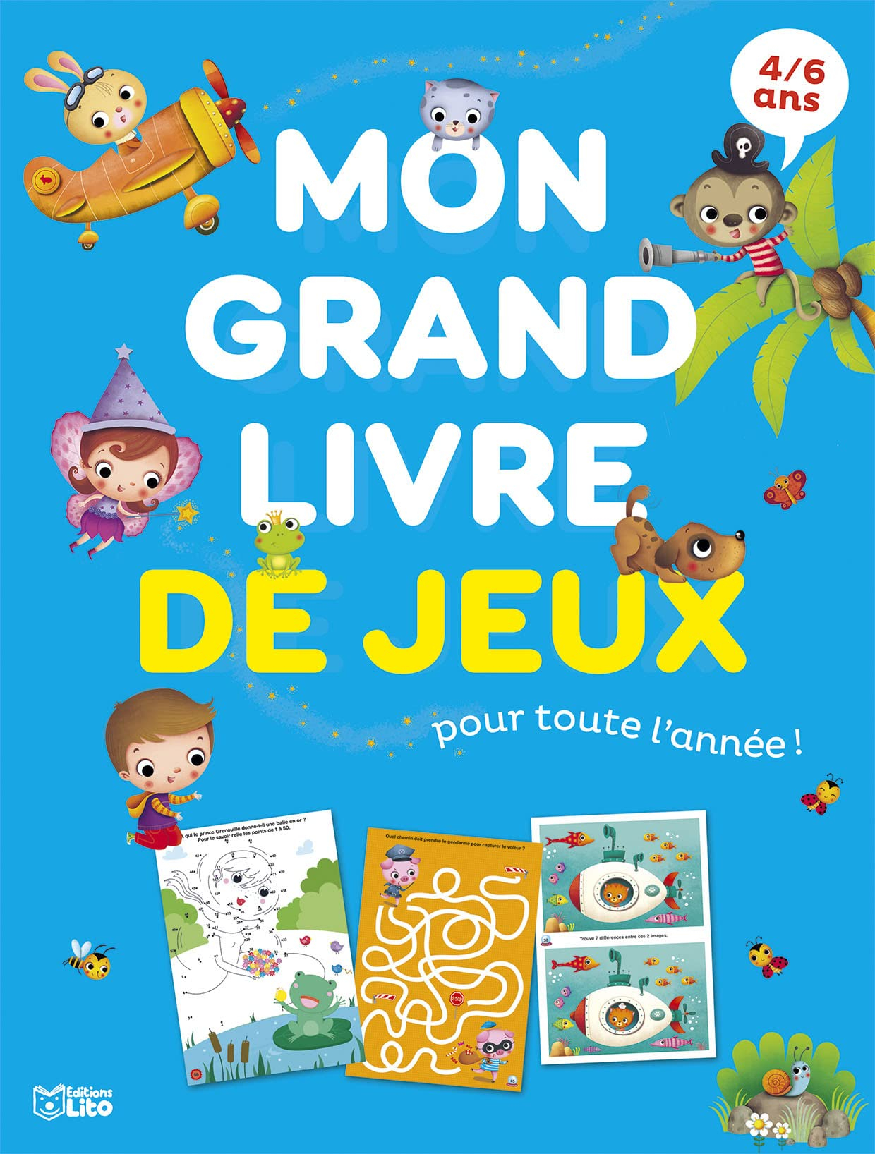 Mon grand livre de jeux pour toute l'année ! : 4-6 ans