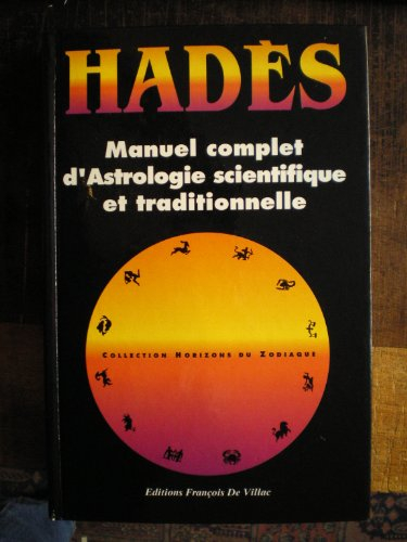 Manuel complet d'astrologie scientifique et traditionnelle