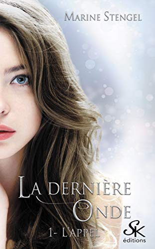 La dernière onde 1 : L'appel