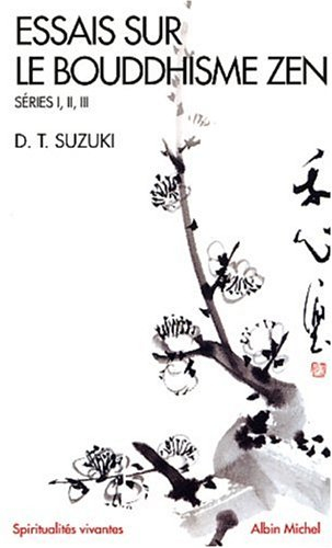 Essais sur le bouddhisme zen : séries I, II, III