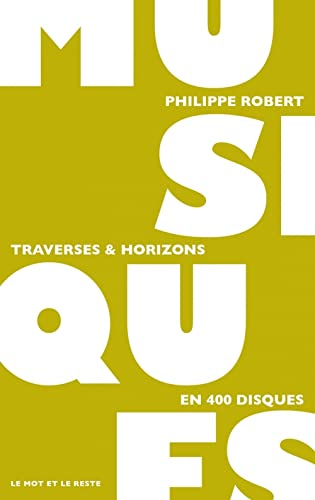 Musiques : traverses & horizons : en 400 disques