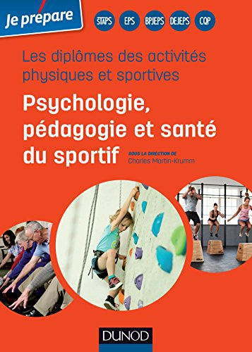 Je prépare les diplômes des activités physiques et sportives : psychologie, pédagogie et santé du sp