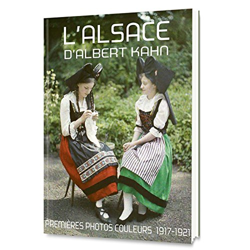 L'Alsace d'Albert Kahn : premières photos couleurs, 1917-1921