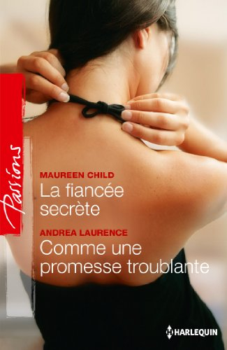La fiancée secrète. Comme une promesse troublante