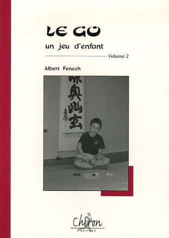 Le go, un jeu d'enfant. Vol. 2