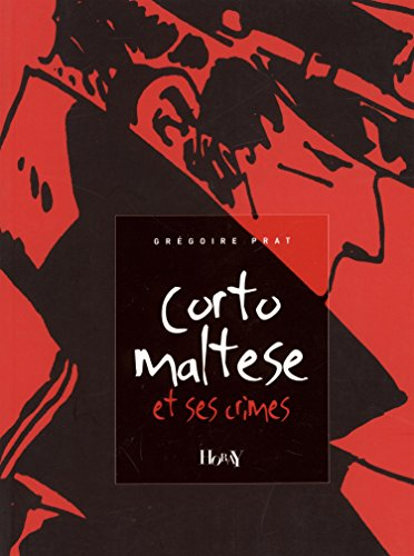 Corto Maltese et ses crimes : quelques réflexions sur un pirate qui se disait gentilhomme de fortune