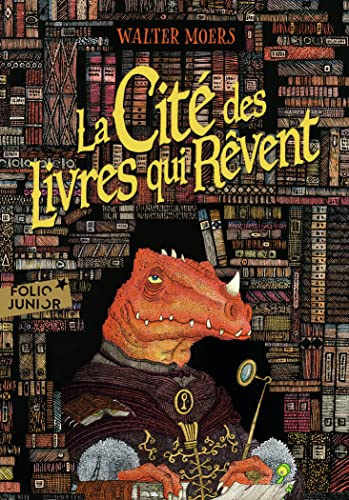 La cité des livres qui rêvent : un roman de Zamonie par Hildegunst Taillemythes