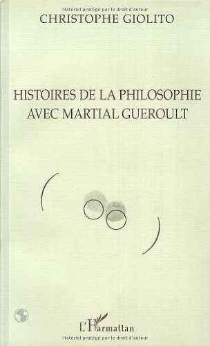 Histoires de la philosophie avec Martial Gueroult