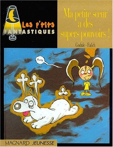 Ma petite soeur a des super pouvoirs !