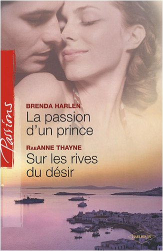 La passion d'un prince. Sur les rives du désir