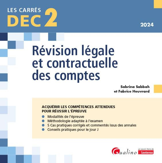 Révision légale et contractuelle des comptes, DEC 2, 2024 : acquérir les compétences attendues pour 