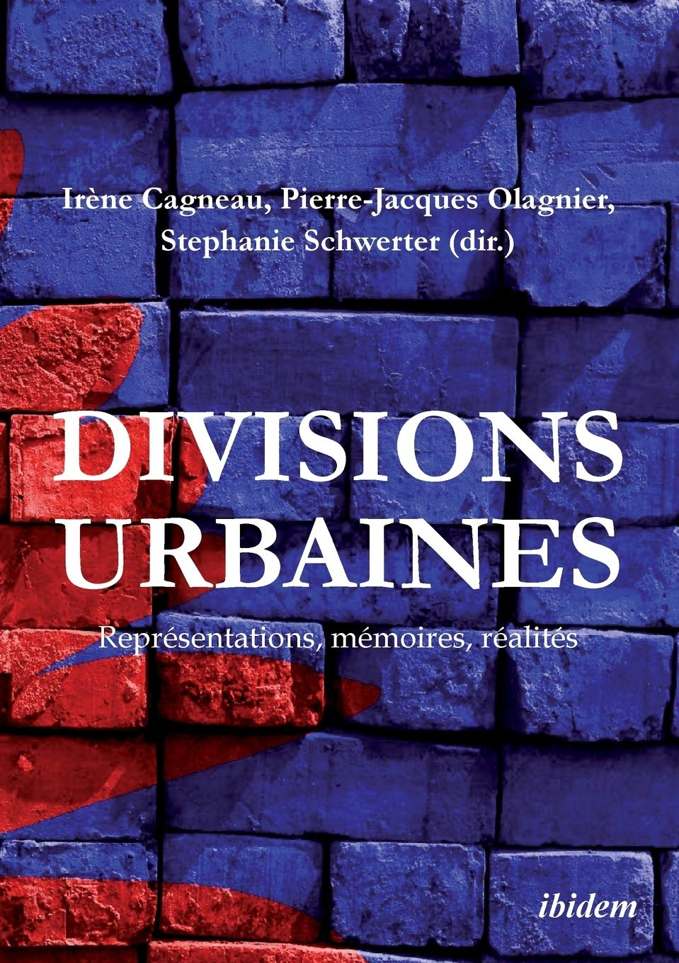 Divisions urbaines: Représentations, mémoires, réalités