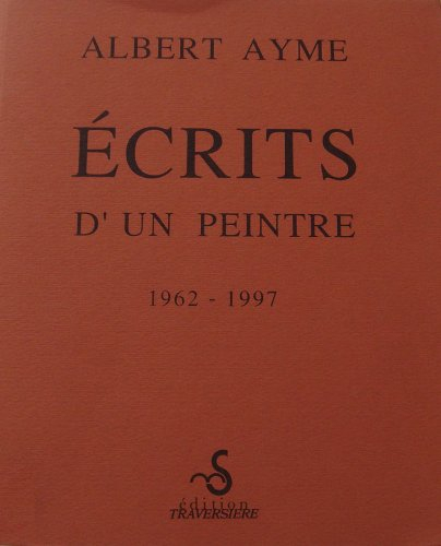 Ecrits d'un peintre : 1962-1997