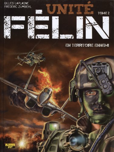 Unité Félin. Vol. 2. En territoire ennemi