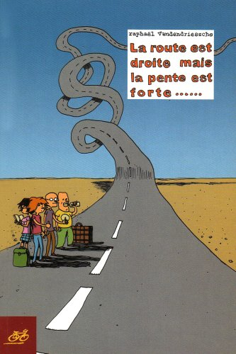 La route est droite mais la pente est forte...