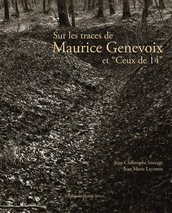 Sur les traces de Maurice Genevoix et Ceux de 14