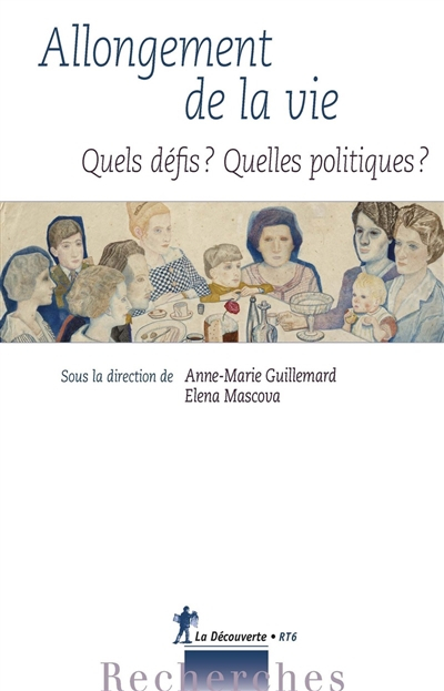 Allongement de la vie : quels défis ? Quelles politiques ?