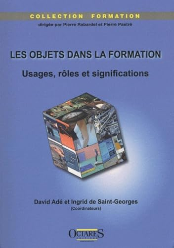 Les objets dans la formation : usages, rôles et significations
