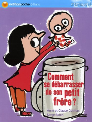 Comment se débarrasser de son petit frère