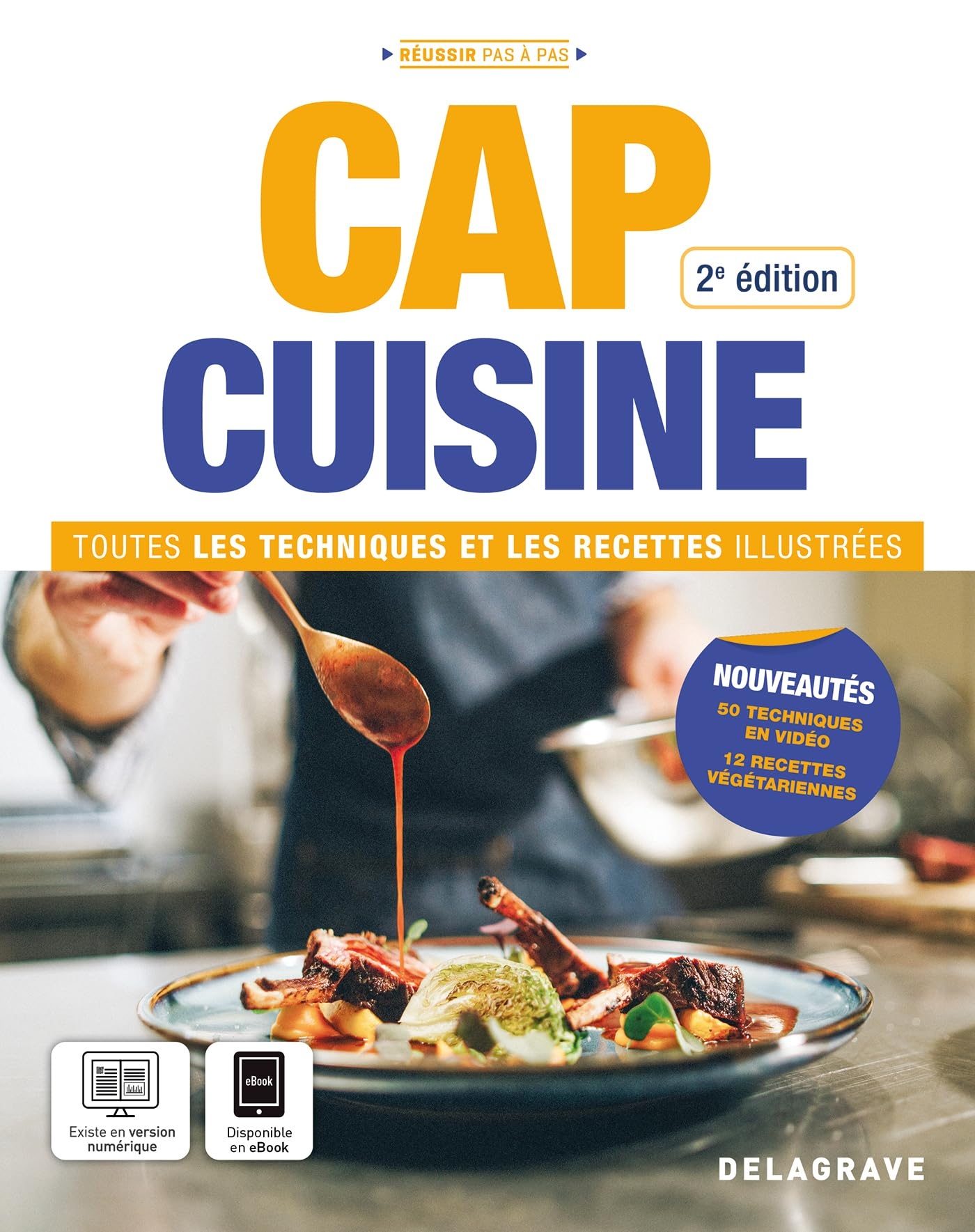 CAP cuisine : toutes les techniques et les recettes illustrées