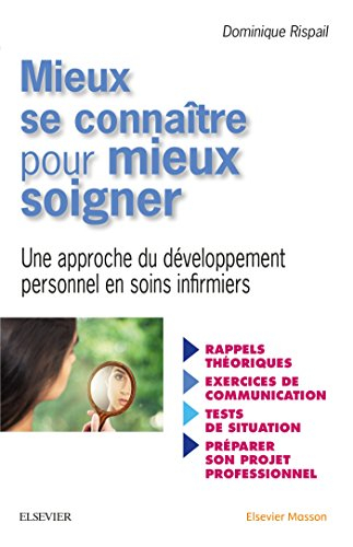 Mieux se connaître pour mieux soigner : une approche du développement personnel en soins infirmiers