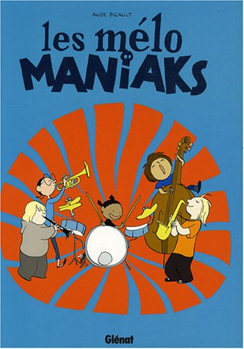 Les Mélo Maniaks. Vol. 1