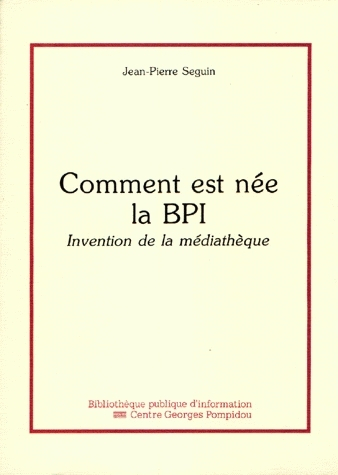 Comment est née la BPI : invention de la médiathèque